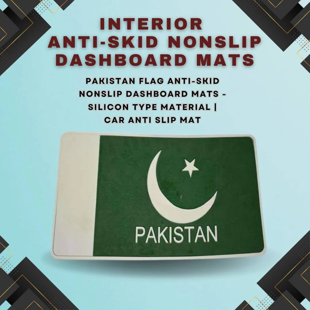 Pakistan Flag Anti-Skid Nonslip Dashboard Mats - Silicon Type Material | Car Anti Slip Mat